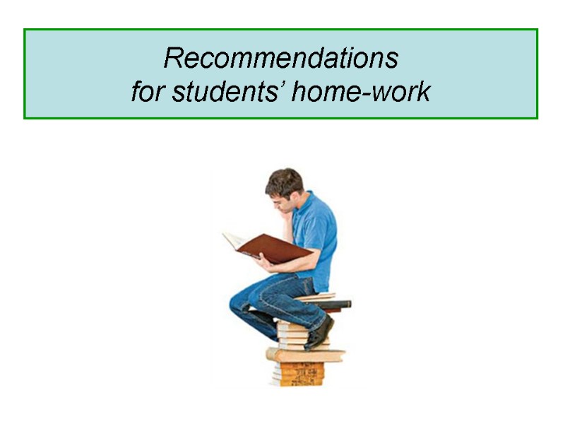 Recommendations  for students’ home-work